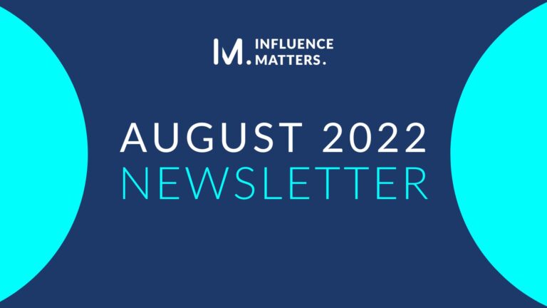 August 2022 Newsletter by Influence Matters